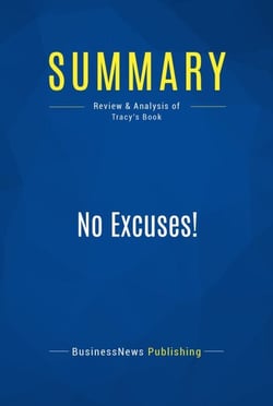 Summary: No Excuses! - Review and Analysis of Tracy's Book