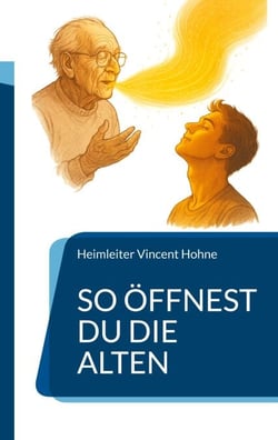 So öffnest Du die Alten - Ratgeber zur Horizonterweiterung durch Rentner