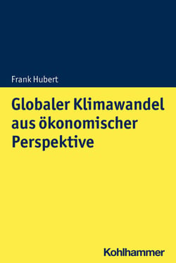 Globaler Klimawandel aus ökonomischer Perspektive - Mikro- und makroökonomische Konsequenzen, Lösungsansätze und Handlungsoptionen