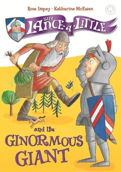 Sir Lance-a-Little and the Ginormous Giant - Book 5
