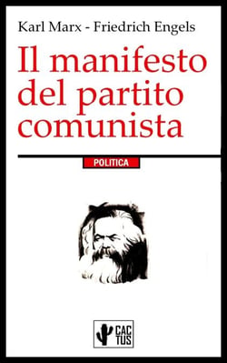 Il manifesto del partito comunista - Con tutte le prefazioni storiche e le note