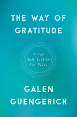 The Way of Gratitude - A New Spirituality for Today