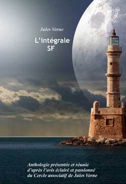 L’intégrale SF : Anthologie présentée et réunie d’après l’avis éclairé et passionné du Cercle associatif de Jules Verne. [Nouv. éd. revue et mise à jour]. - Anthologie présentée et réunie d’après l’avis éclairé et passionné du Cercle associatif de Jule...