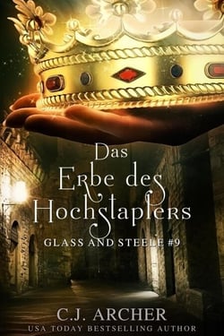 Das Erbe des Hochstaplers: Glass and Steele - Glass and Steele Serie, #9