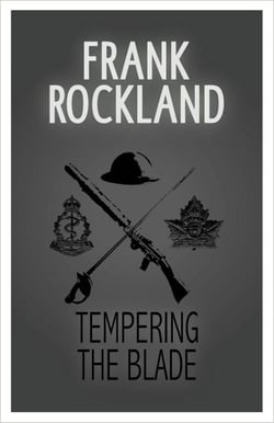 Tempering the Blade - The Canadian Expeditionary Force, #4