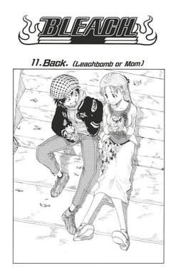 Bleach - T02 - Chapitre 11 - Back. (Leachbomb or Mom)