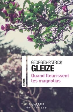 Quand fleurissent les magnolias