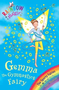 Gemma the Gymnastic Fairy - The Sporty Fairies Book 7