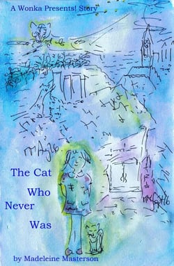 A Wonka Presents! Story - The Cat Who Never Was - The Wonka Stories, #26