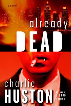 Already Dead - A Novel