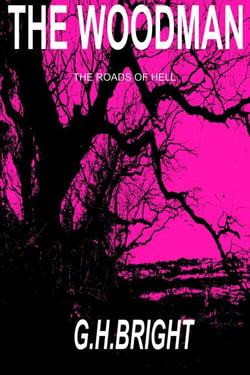 The Woodman book 1 (The Roads of Hell) - The Woodman, #1