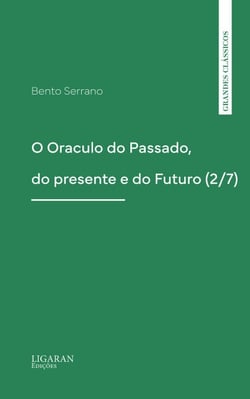 O Oraculo do Passado, do presente e do Futuro (2/7)