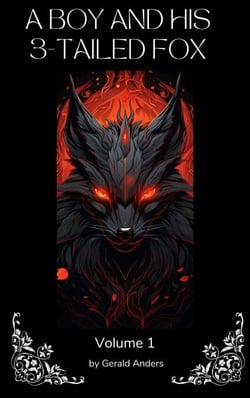 A Boy and his 3-Tailed Fox - A Boy and His 3-Tailed Fox, #1