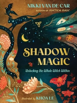 Shadow Magic - Unlocking the Whole Witch Within