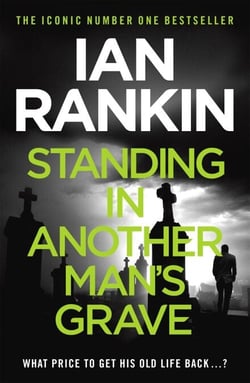Standing in Another Man's Grave - The number one bestselling series that inspired BBC One’s REBUS