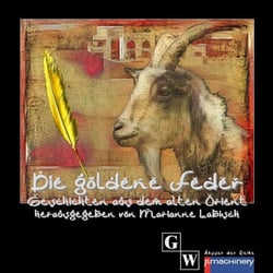 DIE GOLDENE FEDER - Geschichten aus dem alten Orient