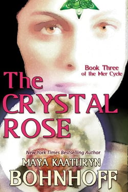 The Crystal Rose - The Mer Cycle, #3