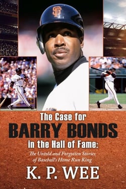 The Case for Barry Bonds in the Hall of Fame - The Untold and Forgotten Stories of Baseball’s Home Run King