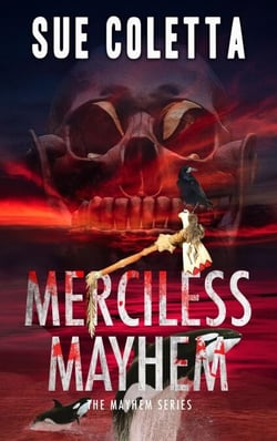 Merciless Mayhem - Mayhem Series, #8
