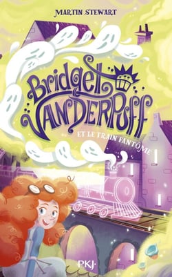 Bridget Vanderpuff - Tome 2 Bridget Vanderpuff etle Train fantôme