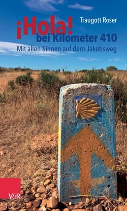 ¡Hola! bei Kilometer 410 - Mit allen Sinnen auf dem Jakobsweg