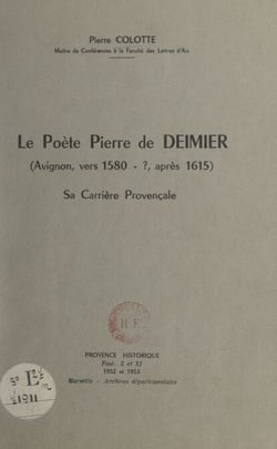 Le poète Pierre de Deimier (Avignon, vers 1580-?, après 1615) - Sa carrière provençale