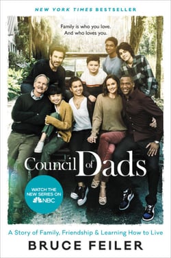The Council of Dads - My Daughters, My Illness, and the Men Who Could Be Me