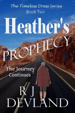 Heather's Prophecy - The Timeless Dress Series, #2