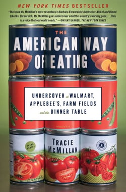 The American Way of Eating - Undercover at Walmart, Applebee's, Farm Fields and the Dinner Table