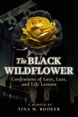 The Black Wildflower  Confressions of Love, Lust and Life lesson - The Black Wildflower, #1