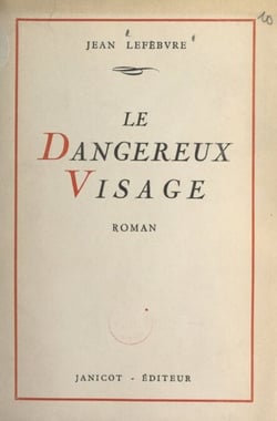 Le dangereux visage