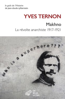 Makhno - La révolte anarchiste 1917-1921