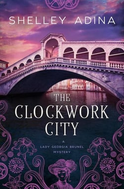 The Clockwork City - Lady Georgia Brunel Mysteries, #1