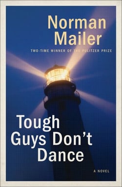 Tough Guys Don't Dance - A Novel
