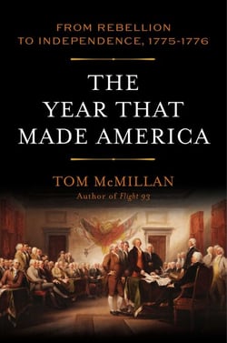 The Year That Made America - From Rebellion to Independence, 1775–1776