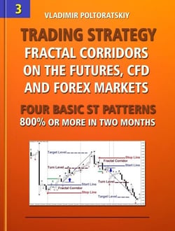 Trading Strategy: Fractal Corridors on the Futures, CFD and Forex Markets, Four Basic ST Patterns, 800% or More in Two Months - Online Trading System ST Patterns: Forex, Futures, Indices, Commodities and other liquid markets, #3