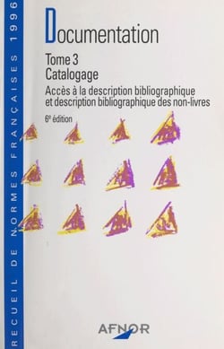 Documentation (3) - Catalogage. Accès à la description bibliographique et description bibliographique des non-livres