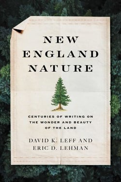 New England Nature - Centuries of Writing on the Wonder and Beauty of the Land