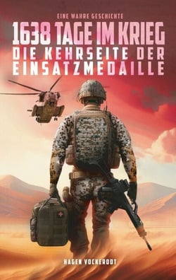 1638 Tage im Krieg - Die Kehrseite der Einsatzmedaille
