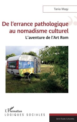 De l'errance pathologique au nomadisme culturel - L'aventure de l'Art Rom