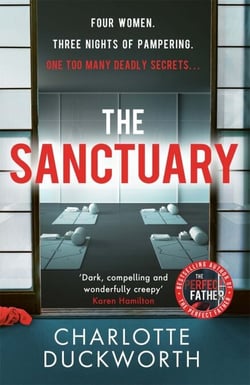 The Sanctuary - A gripping and twisty thriller full of dark secrets and deadly consequences