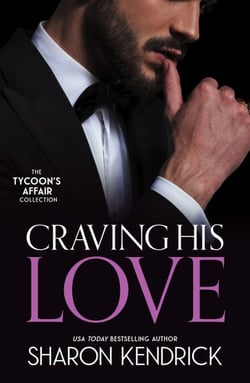 Craving His Love - The Billionaire's Defiant Acquisition (Wedlocked!) / The Argentinian's Baby of Scandal / Di Sione's Virgin Mistress
