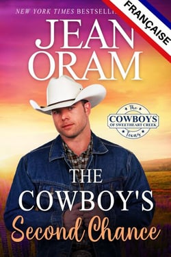 The Cowboy’s Second Chance (L’édition française): Une romance de seconde chance - The Cowboys of Sweetheart Creek, Texas (FRANÇAISE), #3