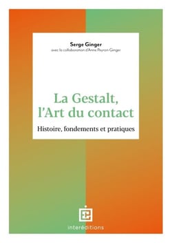 La Gestalt, l'Art du contact - Histoire, fondements et pratiques