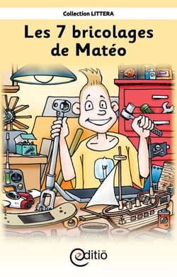 Les 7 bricolages de Matéo - Matéo
