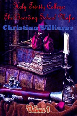Holy Trinity College: The Boarding School Mafia Volume 1
