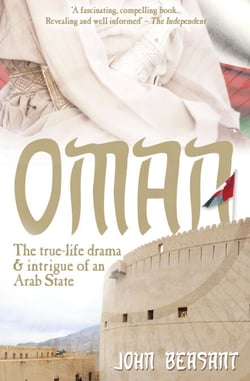Oman - The True-Life Drama and Intrigue of an Arab State