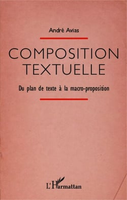 Composition textuelle - Du plan de texte à la macro-proposition