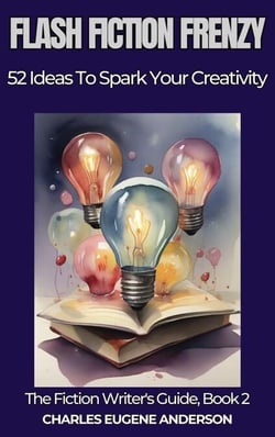 Flash Fiction Frenzy - The Fiction Writer's Guide, #2