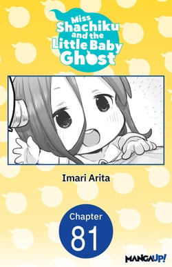 Miss Shachiku and the Little Baby Ghost #081